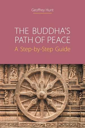 The Buddha's Path of Peace de Geoffrey Hunt