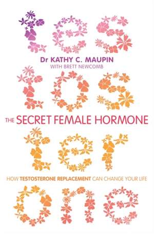 Maupin, D: The Secret Female Hormone de Brett Newcomb