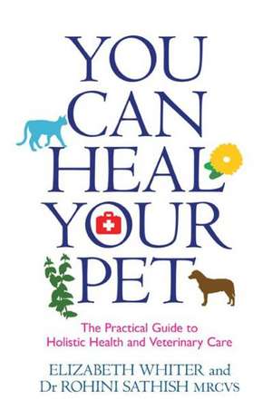 You Can Heal Your Pet de Elizabeth Whiter