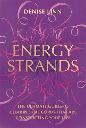 Linn, D: Energy Strands de Denise Linn