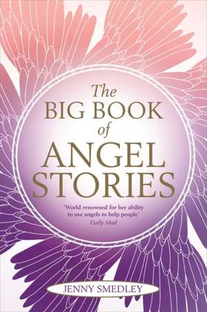 The Big Book of Angel Stories de Jenny Smedley