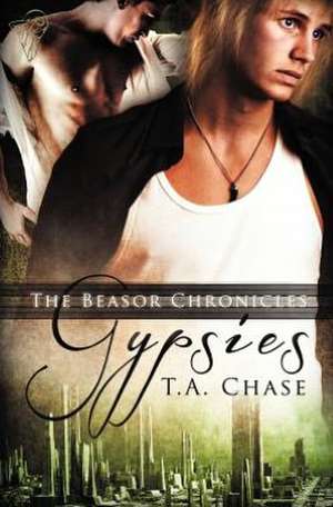 The Beasor Chronicles: Gypsies de T. a. Chase