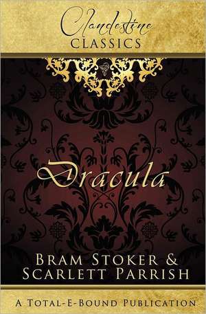 Clandestine Classics: Dracula de Scarlett Parrish