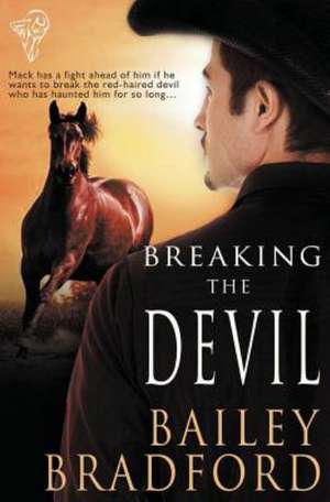 Breaking the Devil de Bailey Bradford