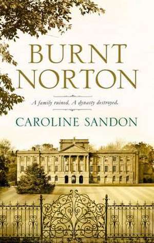 Sandon, C: Burnt Norton de Caroline Sandon