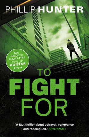 To Fight for: Volume 3 de Phillip Hunter