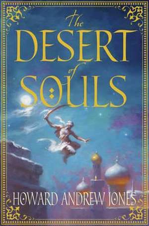 The Desert of Souls de Howard Andrew Jones