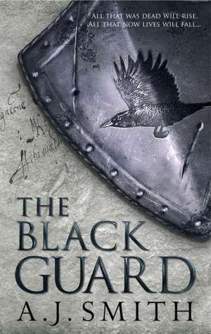 BLACK GUARD de A. J. Smith