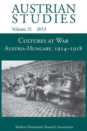 Cultures at War Austria-Hungary 1914-1918 (Austrian Studies 21) de Judith Beniston