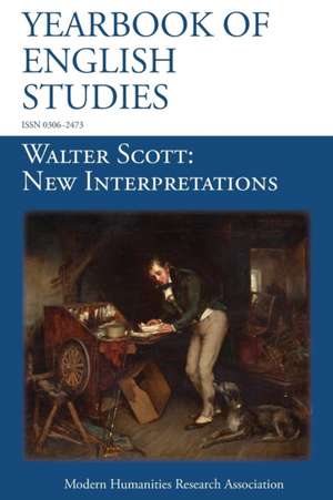 Walter Scott, New Interpretations (Yearbook of English Studies (47) 2017) de Susan Oliver