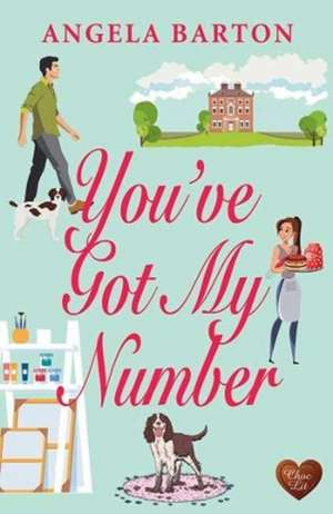 Barton, A: You've Got My Number de Angela Barton