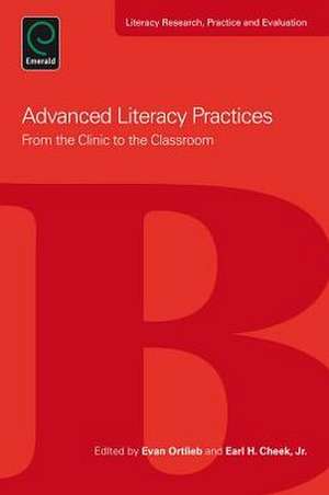 Advanced Literacy Practices – From the Clinic to the Classroom de Evan Ortlieb