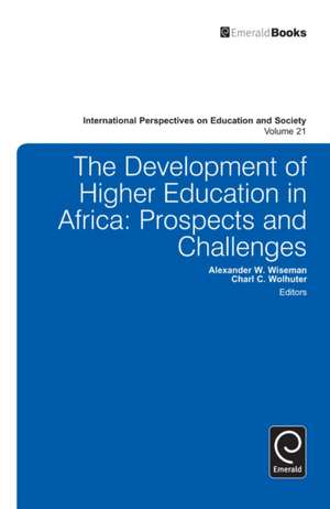 Development of Higher Education in Africa – Prospects and Challenges de Alexander W. Wiseman