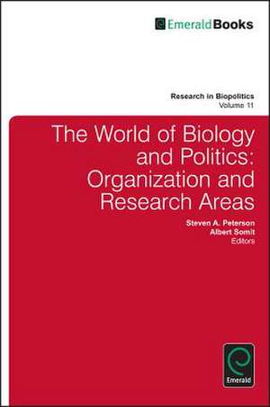 The World of Biology and Politics de Steven A. Peterson