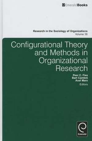 Configurational Theory and Methods in Organizational Research de Peer C. Fiss