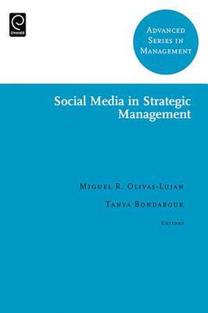 Social Media in Strategic Management de Miguel R. Olivas–luján