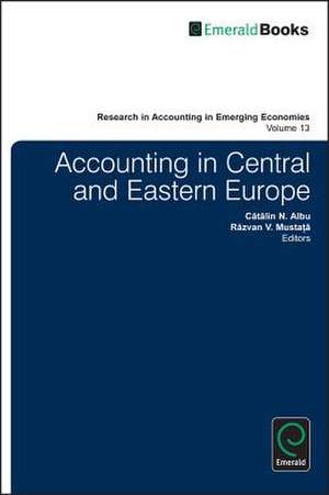 Accounting in Central and Eastern Europe de Catalin Albu