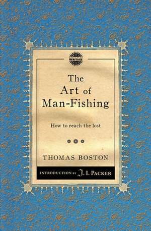 The Art of Man-Fishing: How to Reach the Lost de Thomas Boston