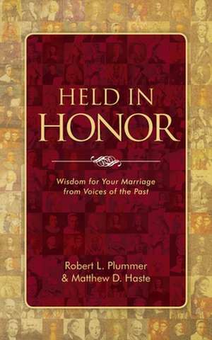 Held in Honor: Wisdom for Your Marriage from Voices of the Past de Robert Plummer