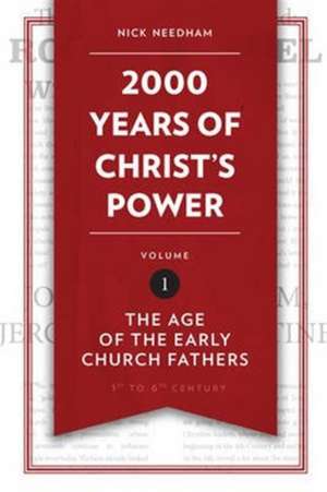 2,000 Years of Christ's Power, Volume 1 de Nick Needham