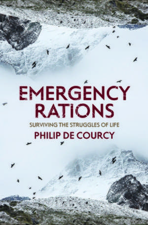 Emergency Rations de Philip De Courcy