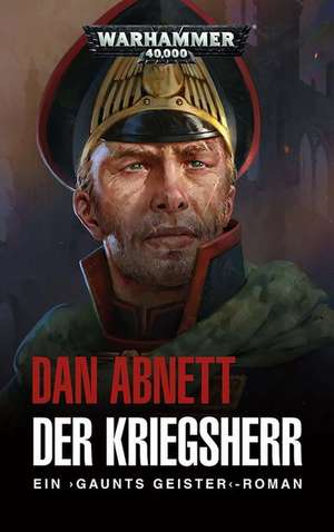 Warhammer 40.000 - Der Kriegsherr de Dan Abnett