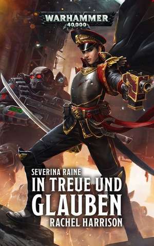 Warhammer 40.000 - In Treue und Glauben de Rachel Harrison