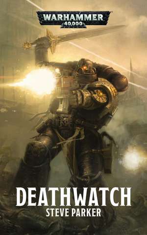 Warhammer 40.000 - Deathwatch de Steve Parker