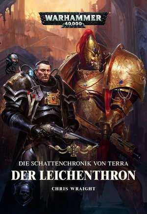 Warhammer 40.000 - Der Leichenthron de Chris Wraight