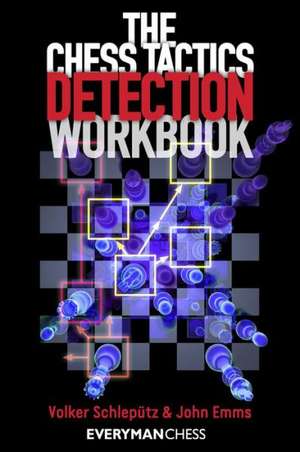 The Chess Tactics Detection Workbook de Volker Schleputz