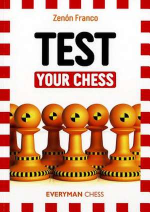 Test Your Chess de Zenon Franco