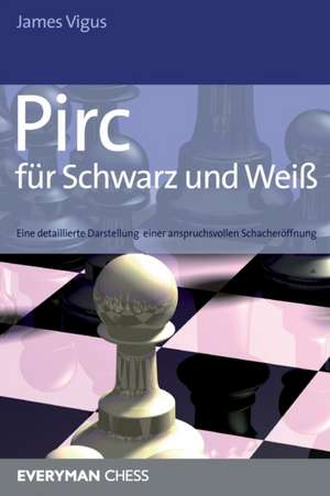 Vigus, J: Pirc für Schwarz und Weiß