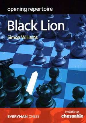 Opening Repertoire - The Black Lion de Simon Williams