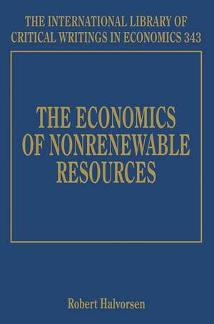 The Economics of Nonrenewable Resources de Robert Halvorsen