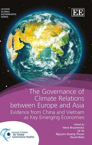 THE GOVERNANCE OF CLIMATE RELATIONS BETWEEN EURO – Evidence from China and Vietnam as Key Emerging Economies de Hans Bruyninckx