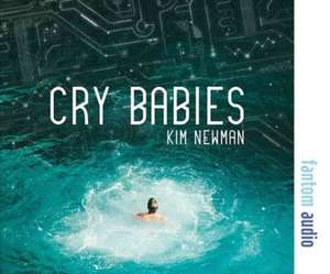 Newman, K: Cry Babies de Kim Newman