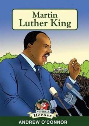 Martin Luther King Jr.: Civil Rights Hero de Andrew O'Connor