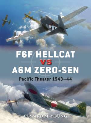 F6F Hellcat vs A6M Zero-sen: Pacific Theater 1943–44 de Edward M. Young