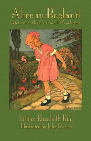 Alice in Beeland de Lillian Elizabeth Roy