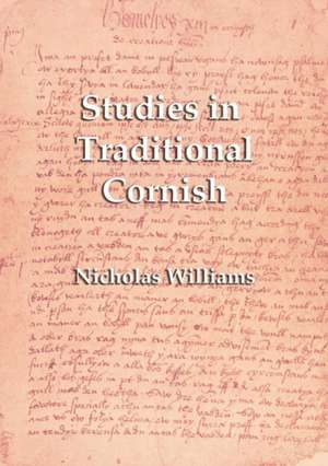 Studies in Traditional Cornish de Nicholas Williams