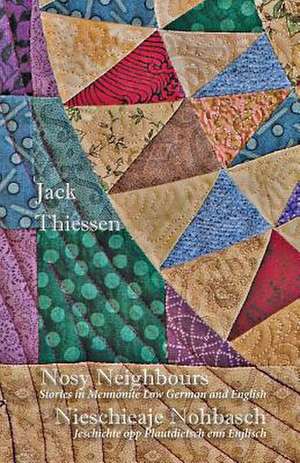 Nosy Neighbours de Jack Thiessen