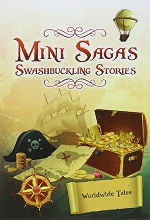 Mini Sagas - Swashbuckling Stories Worldwide Tales