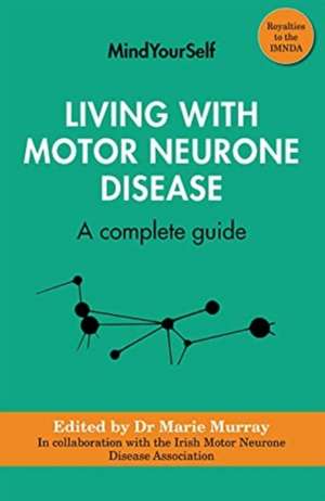 Living with Motor Neurone Disease de Murray Marie