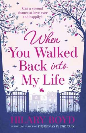 When You Walked Back into My Life de Hilary Boyd