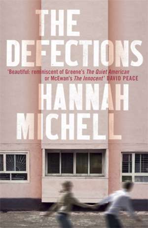 Michell, H: The Defections de Hannah Michell