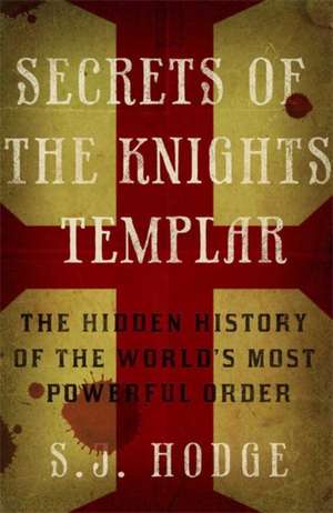 Secrets of the Knights Templar de Susie Hodge