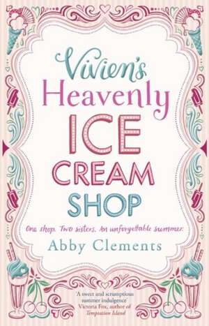 Vivien's Heavenly Ice Cream Shop de Abby Clements