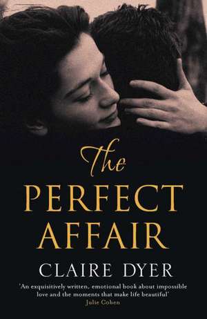 The Perfect Affair de Claire Dyer