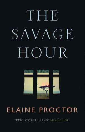 The Savage Hour de Elaine Proctor