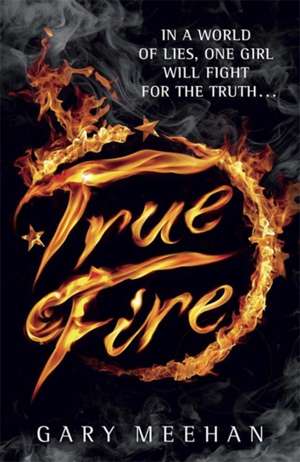 True Fire de Gary Meehan